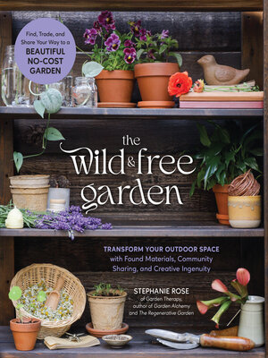 cover image of The Wild & Free Garden